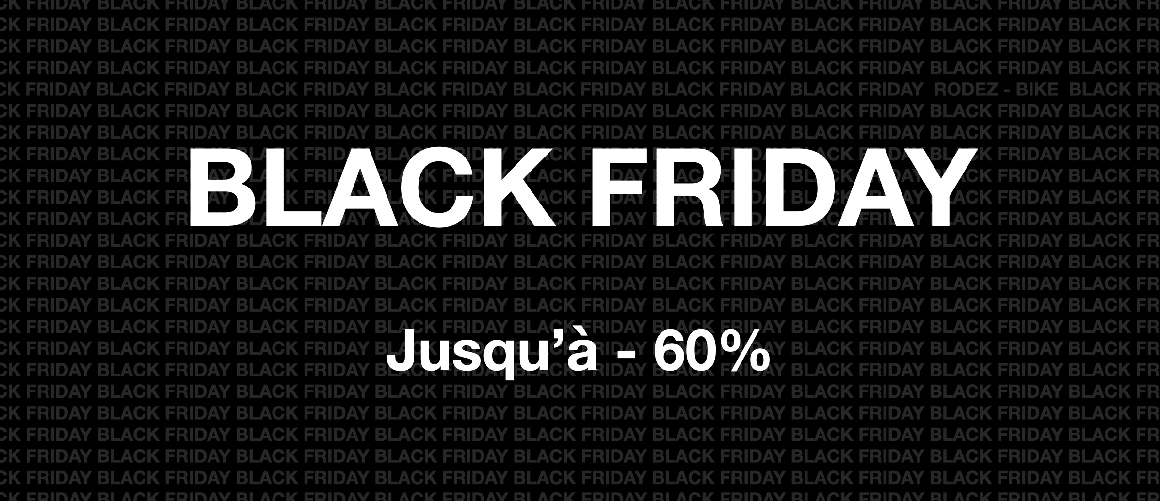 BLACK FRIDAY